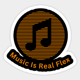 Music Is Real Flex Sticker